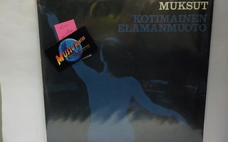 MUKSUT - KOTIMAINEN ELÄMÄNMUOTO EX+/EX+ LP