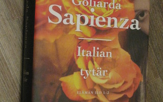 Italian tytär : elämän ilo 1-2  Sapienza, Goliarda 