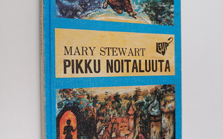 Mary Stewart : Pikku Noitaluuta