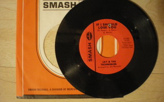 7" Jay & The Techniques: If I Should Lose You / Hey Diddle