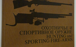 Okhotnich'ye i sportivnoye oruzhiye ; Hunting and sportin...