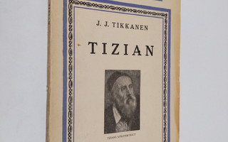 J. J. Tikkanen : Tizian