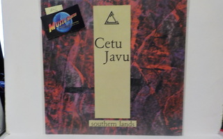 CETU JAVU - SOUTHERN LANDS EX+/M- 1. PAINOS LP