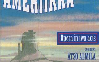 ATSO ALMILA - ANTTI TUURI: Ameriikka-ooppera - CD 1993