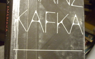 Franz Kafka: Amerikka (Keltainen Kirjasto) Sis.postikulut