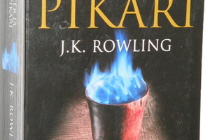 J.K. Rowling : HARRY POTTER JA LIEKEHTIVÄ PIKARI