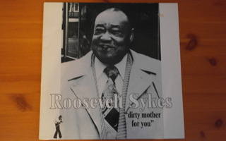 Roosevelt Sykes:Dirty mother for you LP.