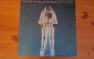 Weather Report:I Sing The Body Electric LP