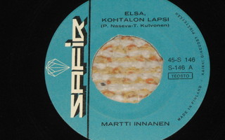 7" MARTTI INNANEN - Elsa Kohtalon Lapsi - single 1967 EX-