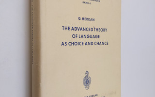 Gustav Herdan : The Advanced Theory of Language as Choice...