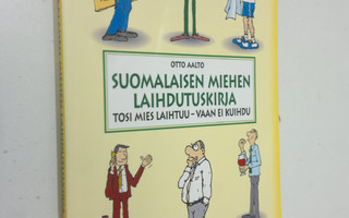 Otto Aalto : Suomalaisen miehen laihdutuskirja : tosi mie...
