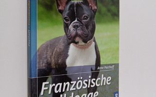 Anne Posthoff : Französische Bulldogge - Auswahl, Haltung...