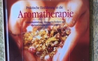 Praktische Einfuhrung in die Aromatherapie Grundausstattung,