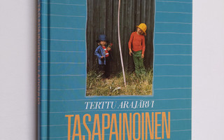 Terttu Arajärvi : Tasapainoinen lapsuus