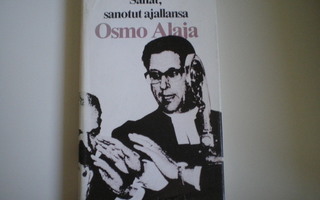 Osmo Alaja: Sanat, sanotut ajallansa (1978)
