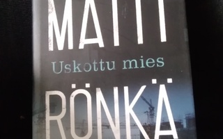Matti Rönkä: Uskottu mies