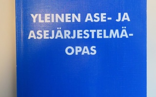 YLEINEN ASE- ja ASEJÄRJESTELMÄOPAS 2001