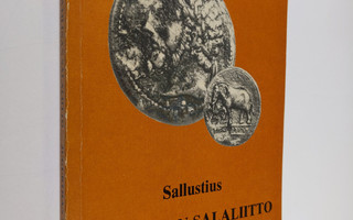 Gaius Sallustius Crispus : Catilinan salaliitto ; Jugurth...
