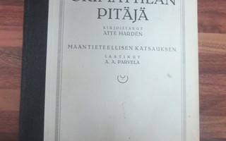 ATTE HARDEN :: ORIMATTILAN PITÄJÄ ( sidottu 1 painos v 1923