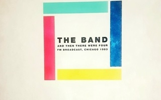 The Band - And Then There Were Four Chicago 1983 (tupla-LP)