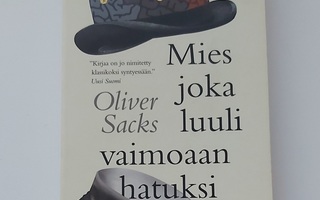 Oliver Sacks Mies joka luuli vaimoaan hatuksi