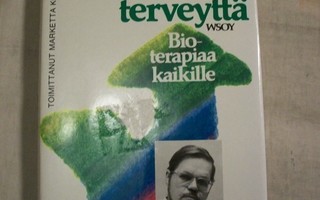 Antti Arstila - Kohti terveyttä : Bioterapiaa kaikille