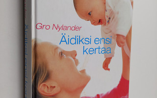 Gro Nylander : Äidiksi ensi kertaa