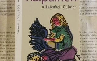 Anu Kaipainen - Arkkienkeli Oulussa (pokkari)