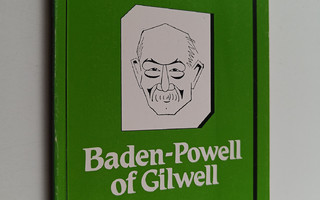 Kari Rinta-Kahila : Baden-Powell of Gilwell : lordi Rober...