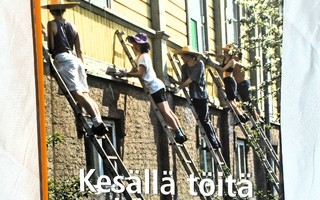 Kaila KESÄLLÄ TÖITÄ TEKI MAALARI (Multikustannus 1.p 2008)