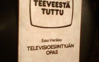 Vierikko TELEVISIOESIINTYJÄN OPAS ( 1 p. 1985 ) Sis.pk:t