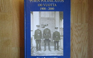 PORIN POLIISILAITOS 100 VUOTTA 1900-2000 Kirsi Tervamäki *