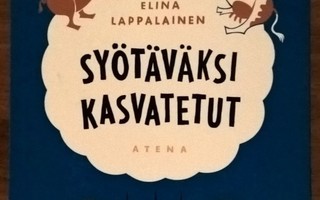 Elina Lappalainen: Syötäväksi kasvatetut
