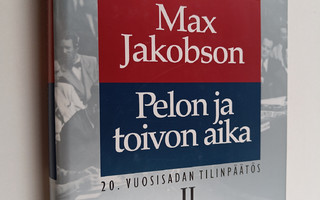 Max Jakobson : 20. vuosisadan tilinpäätös 2 : Pelon ja to...