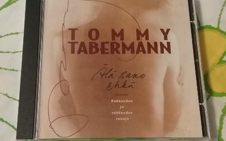 CD TOMMY TABERMANN Älä sano ehkä