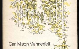 Carl M:son Mannerfelt: Mietteitä metsäpolulta nid.kp 1979
