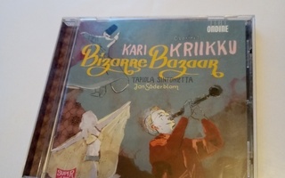 CD Kari Kriikku, Bizarre Bazaar, Tapola Sinfonietta...