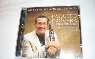 PAQUITO D`RIVERA with Strings -100 Years of Latin Love Songs