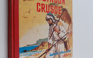 Daniel Defoe : Robinson Crusoe : Daniel Defoen romaanista...