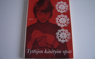 TYTTÖJEN KÄSITYÖN OPAS, 1966