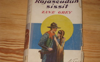 Grey, Zane: Rajaseudun sissit 1.p nid v. 1926