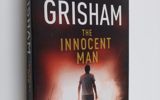 John Grisham : The innocent man : murder and injustice in...