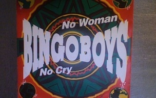 BINGOBOYS :: NO WOMAN NO CRY :: VINYYLI 7"   1991