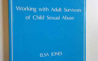 Elsa Jones : Working with adult survivors of child sexual...