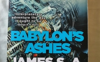 Corey, S. A.: Expanse book 6: Babylon's Ashes