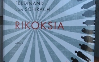 Ferdinand von Schirach: Rikoksia, Atena 2011. 1p. 212 s.