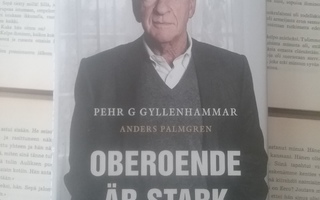 Anders Palmgren, Pehr G Gyllenhammar - Oberoende är stark