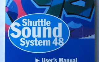 Käyttäjän käsikirja. Shuttle Sound System 48