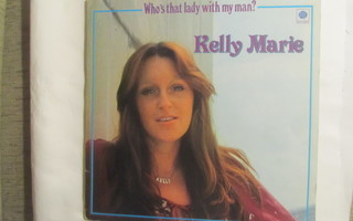 Kelly Marie:Who´s That Lady With My Man ?  LP   1976