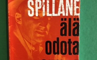 Mickey Spillane: Älä odota armoa. 1964. 1.painos.